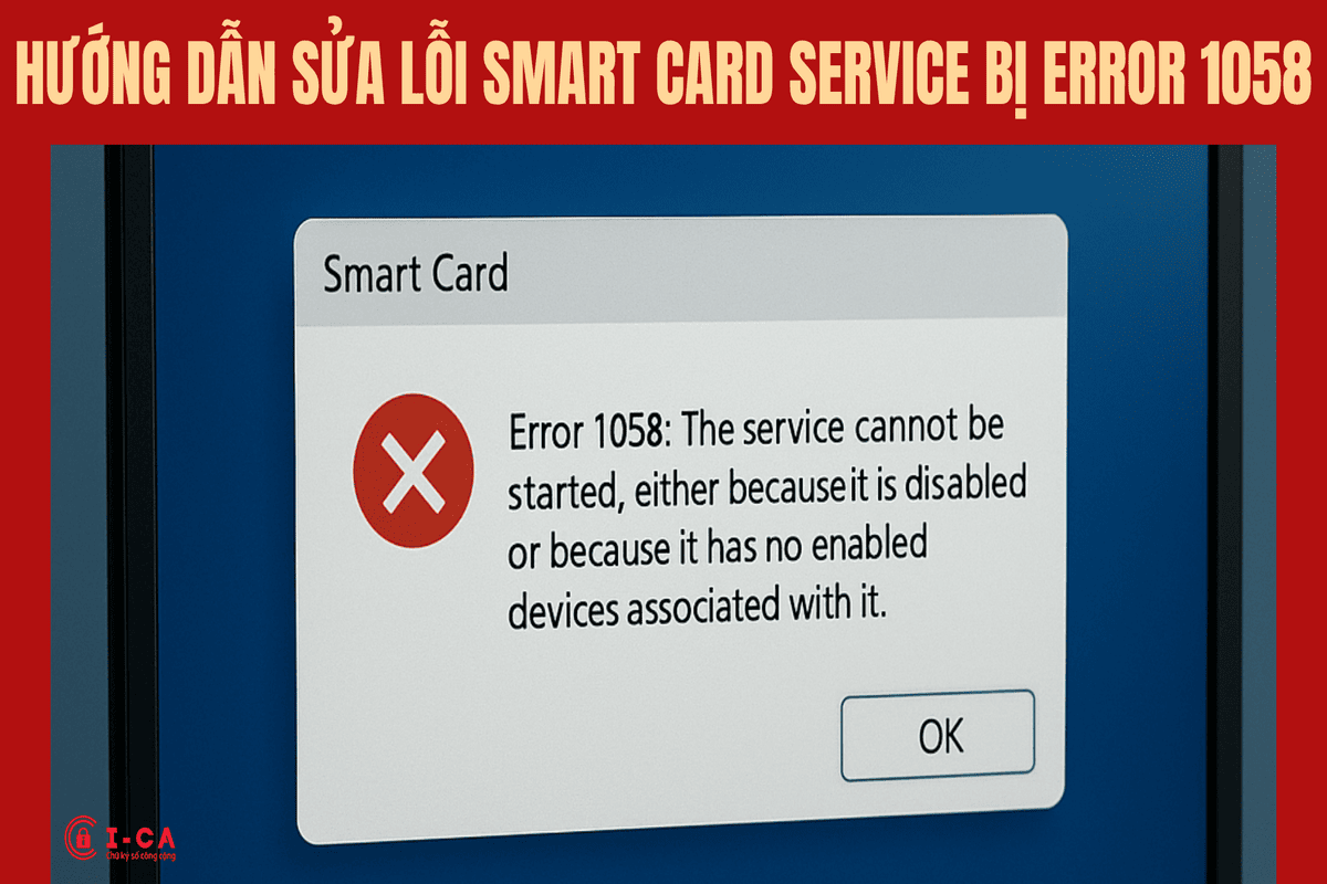 Hướng Dẫn Sửa Lỗi Smart Card Service Bị Error 1058